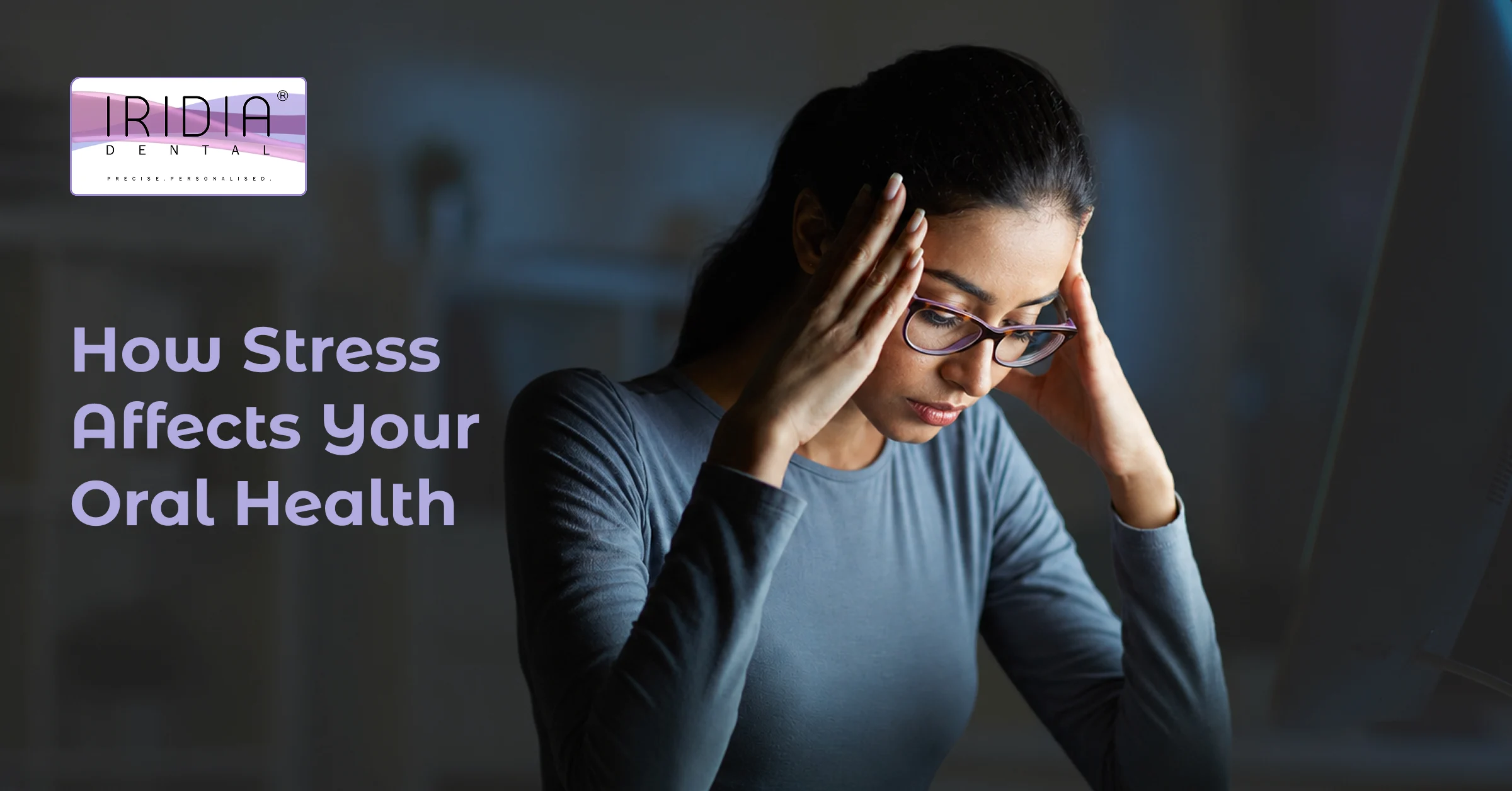 How Stress Affects Oral Health
